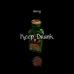 Keep Drunk