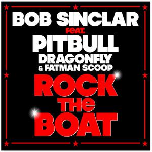 Bob Sinclar&Dragonfly&Fatman Scoop-Rock The Boat  立体声伴奏