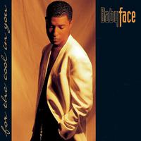 Babyface-For The Cool In You