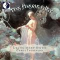 CELTIC Carol Thompson: The Faerie Isles (Celtic Harp Music)