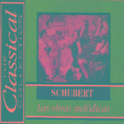 The Classical Collection - Schubert - Las obras melódicas