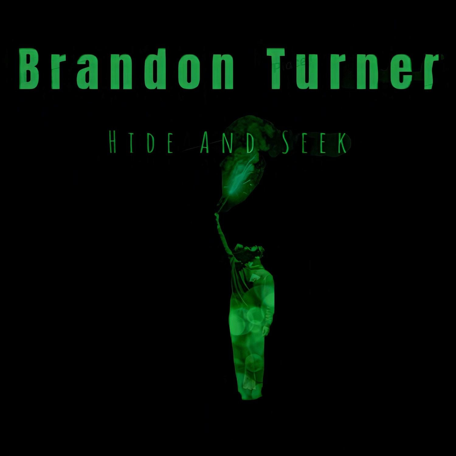 Brandon Turner - Hide and Seek