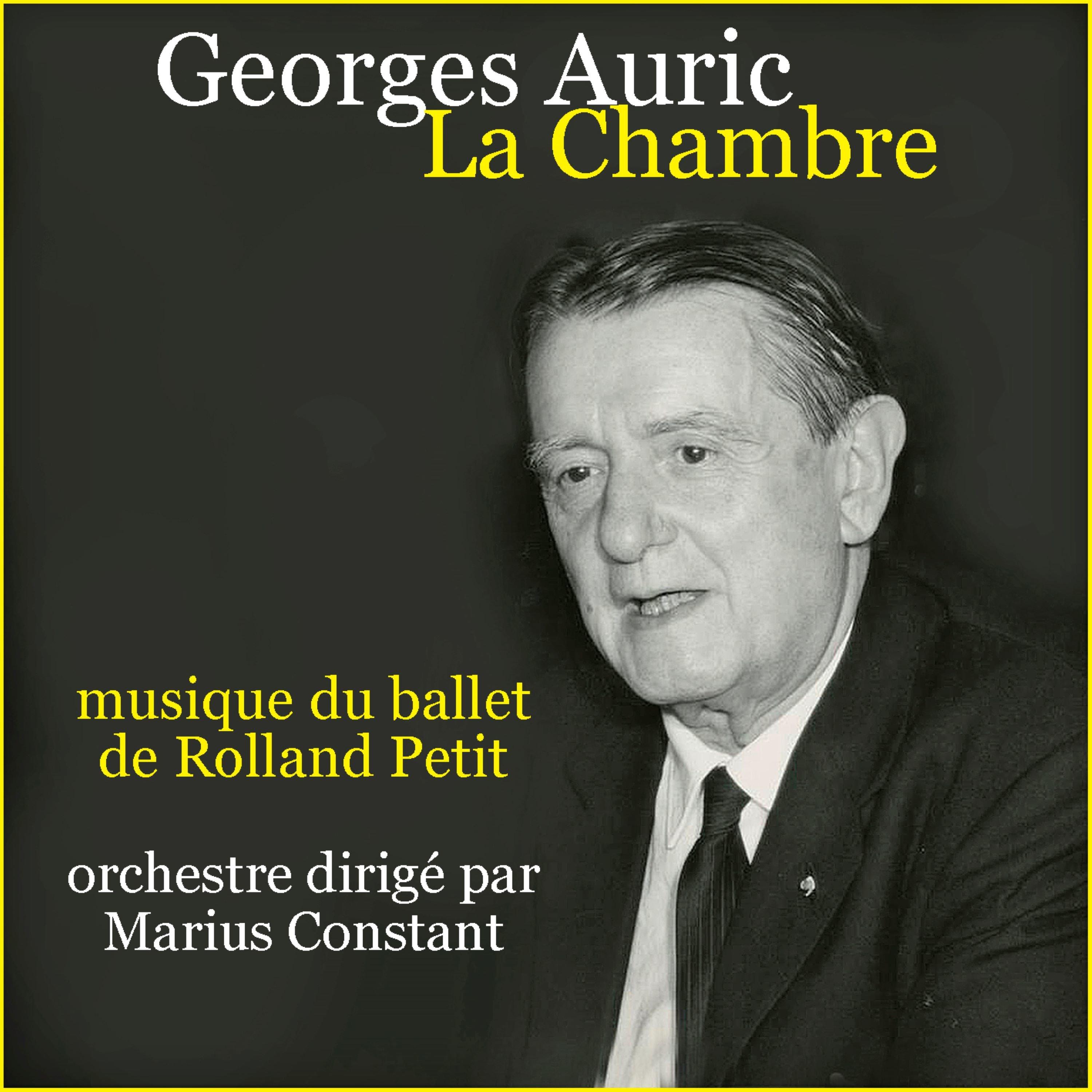 Georges Auric : La Chambre (Musique du ballet de Roland Petit / TV Ballet)
