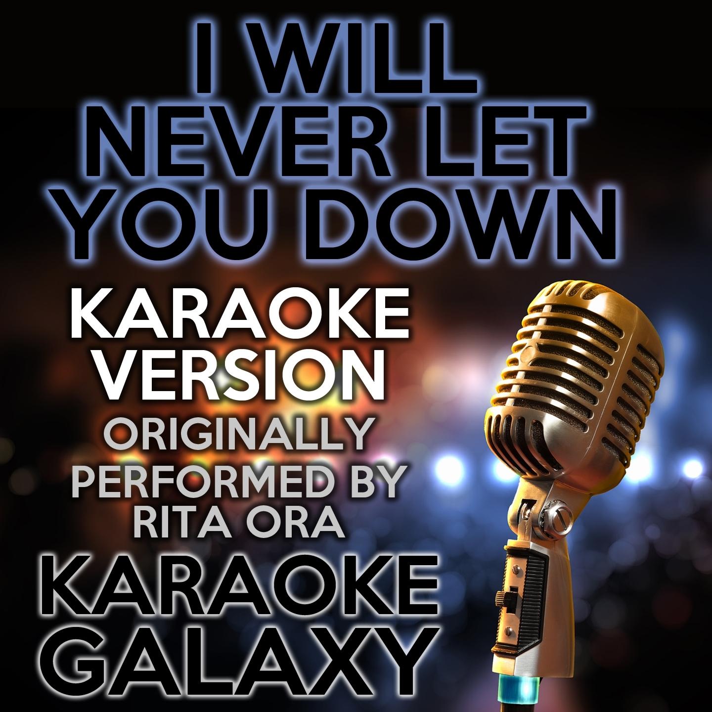 I Will Never Let You Down (Karaoke Version)