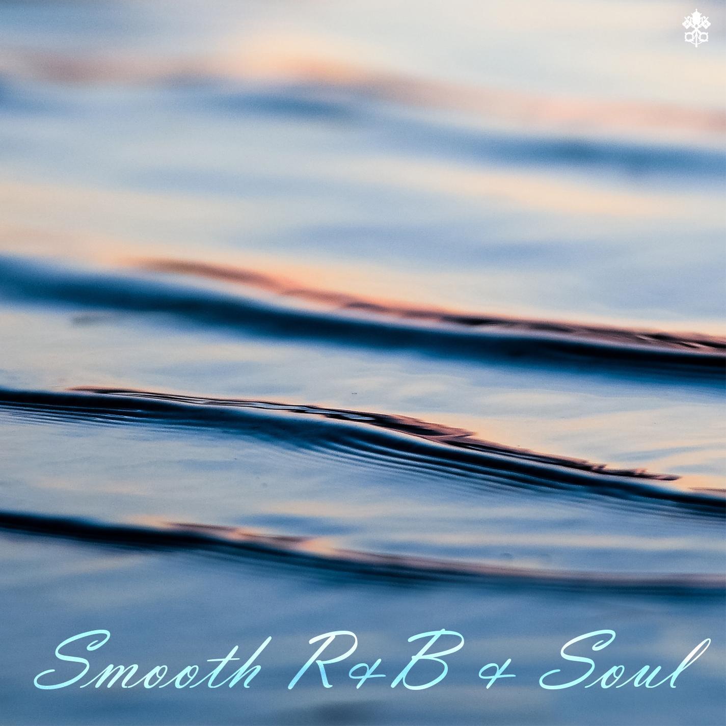 Smooth R&B & Soul