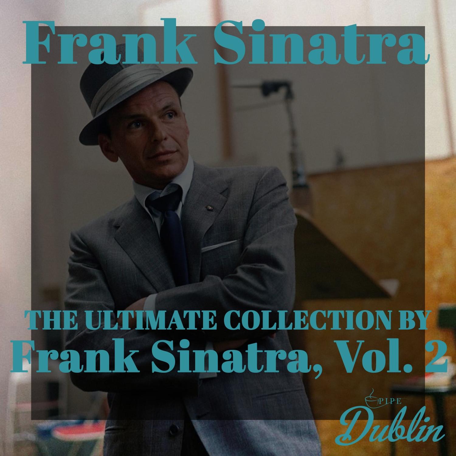 Oldies Selection: The Ultimate Collection by Frank Sinatra, Vol. 2
