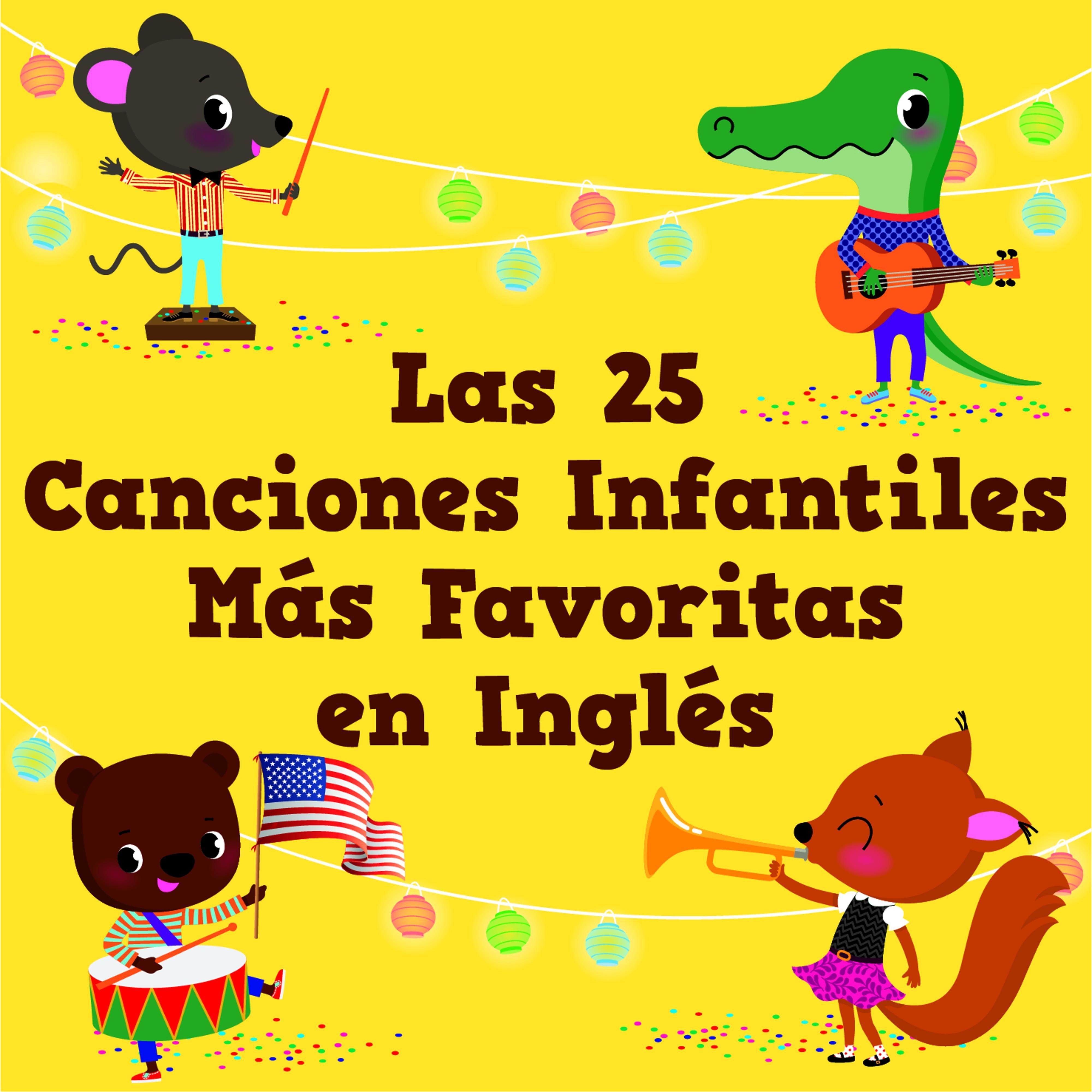 Las 25 Canciones Infantiles Más Favoritas en Inglés