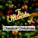 The Ultimate Classical Christmas专辑