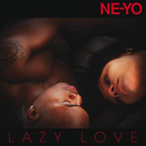 Ne-Yo - LAZY LOVE （升3半音）
