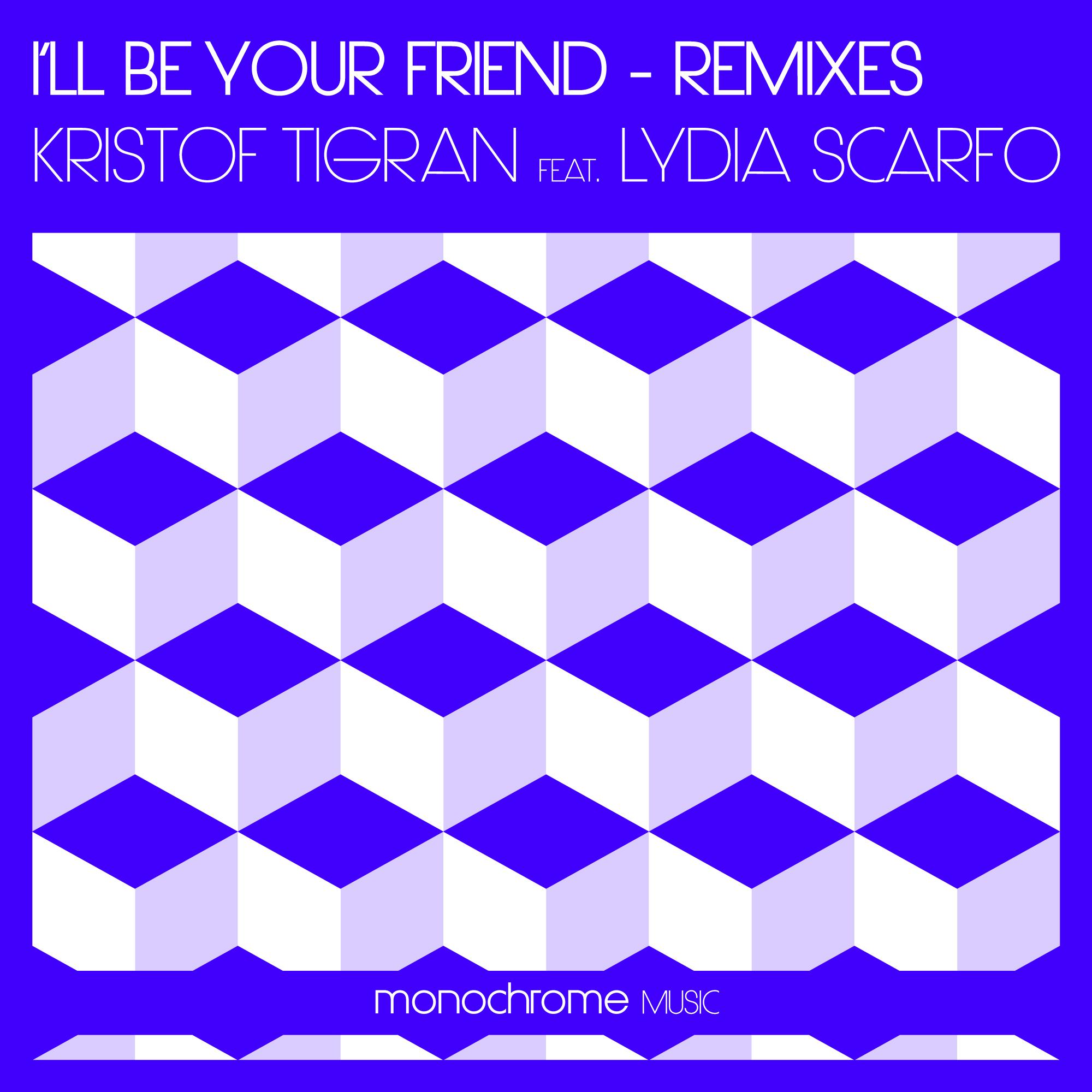 I'll Be Your Friend - Remixes