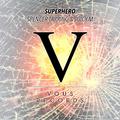 VOUS0024 Spencer Tarring  & Juicy M - Superhero