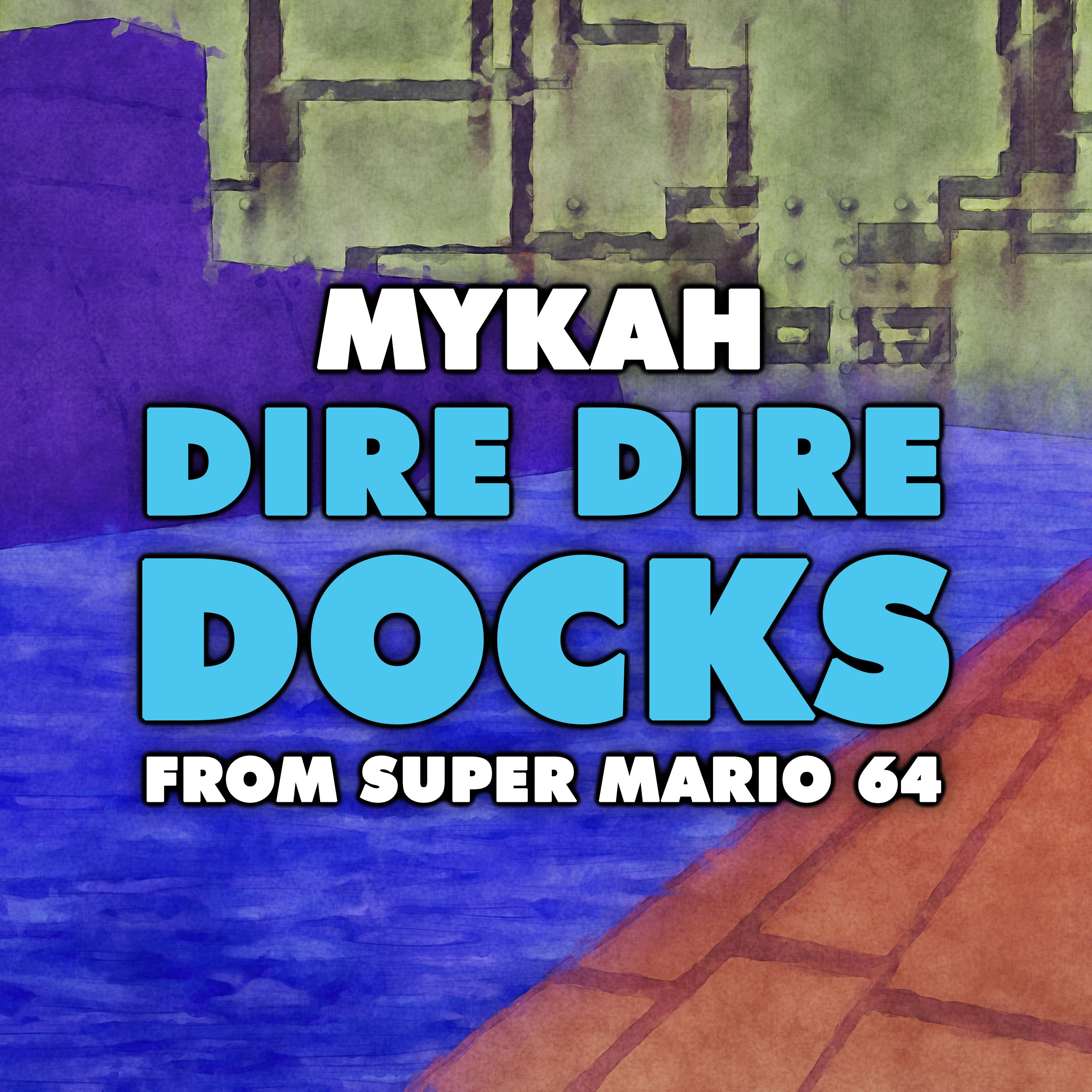 Dire Dire Docks (From "Super Mario 64")