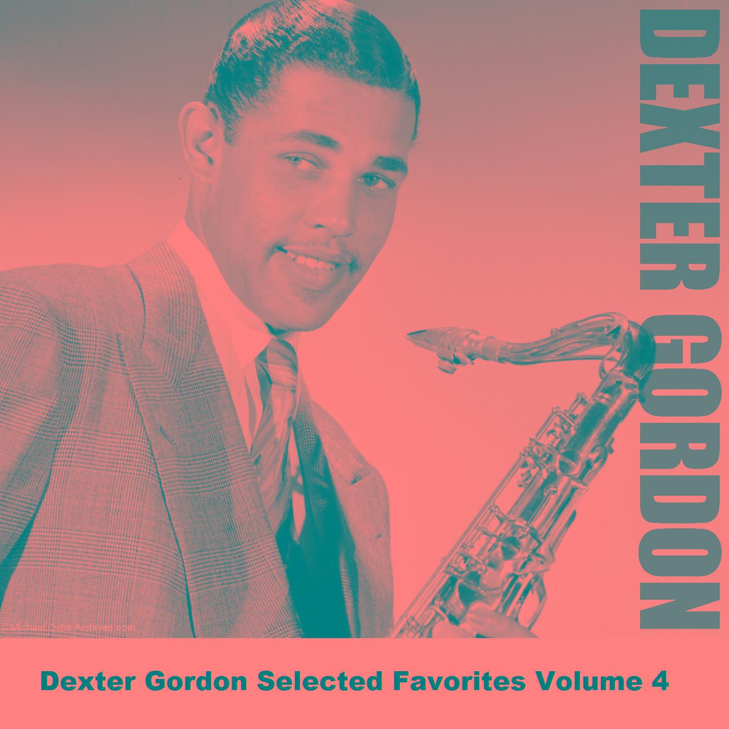 Dexter Gordon Selected Favorites Volume 4