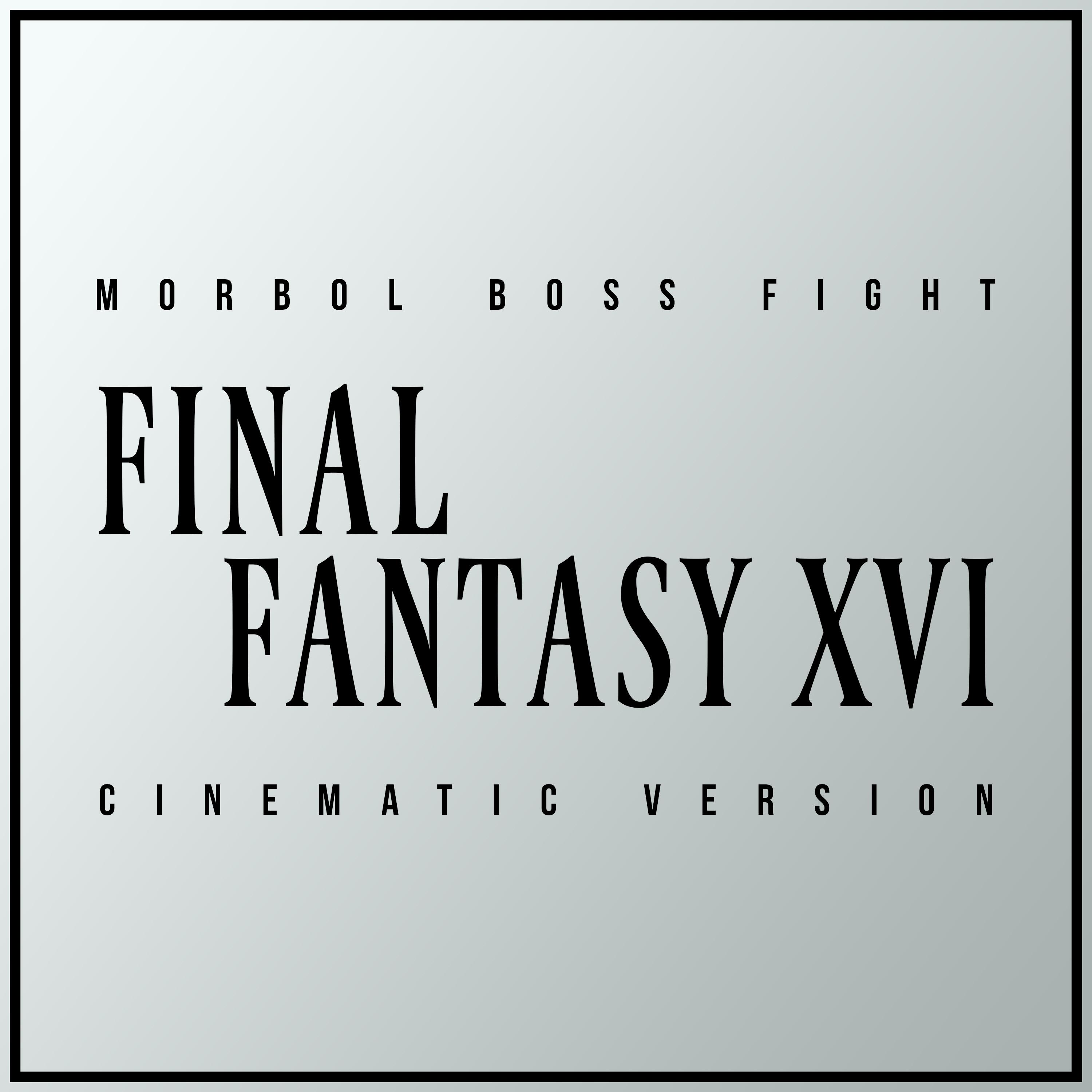 Final Fantasy XVI - Morbol Boss Fight (Cinematic Version)