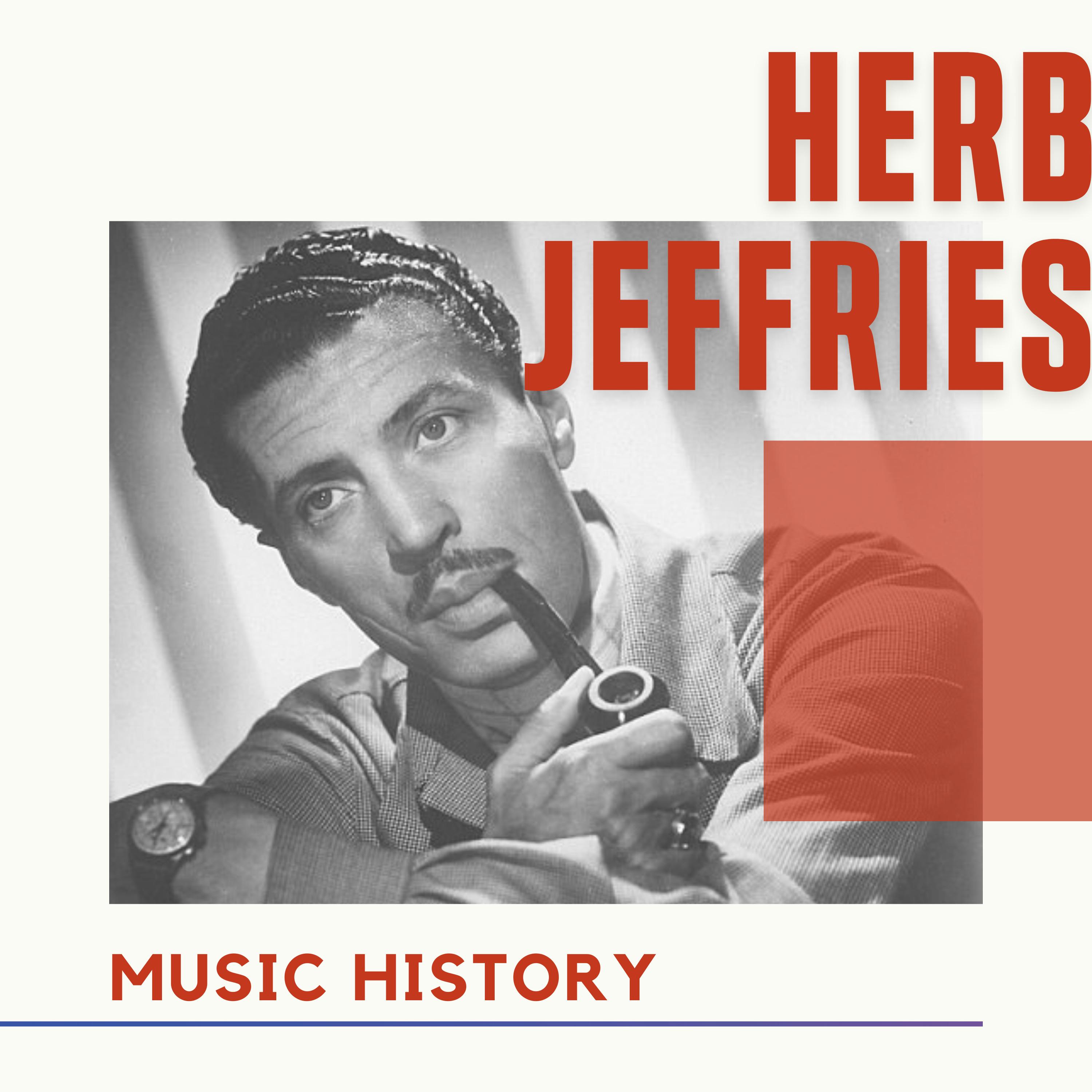 Herb Jeffries - Music History