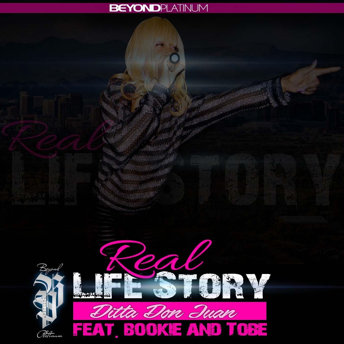 Ditta Don Juan - Real Life Story (feat. Bookie)