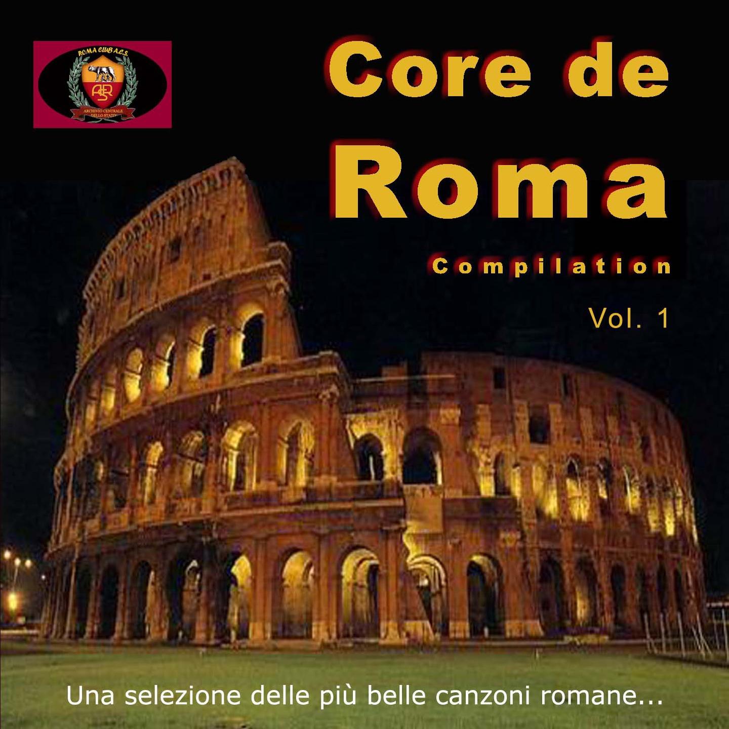 Core de Roma Compilation, Vol. 1 (Una selezione delle più belle canzoni romane...)