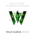 Boulevard Of Broken Dreams (Wild Cards Remix)