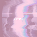 Psycho(Remix)专辑