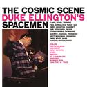 The Cosmic Scene: Duke Ellington's Spacemen (with Clark Terry & Paul Gonsalves) [Bonus Track Version专辑