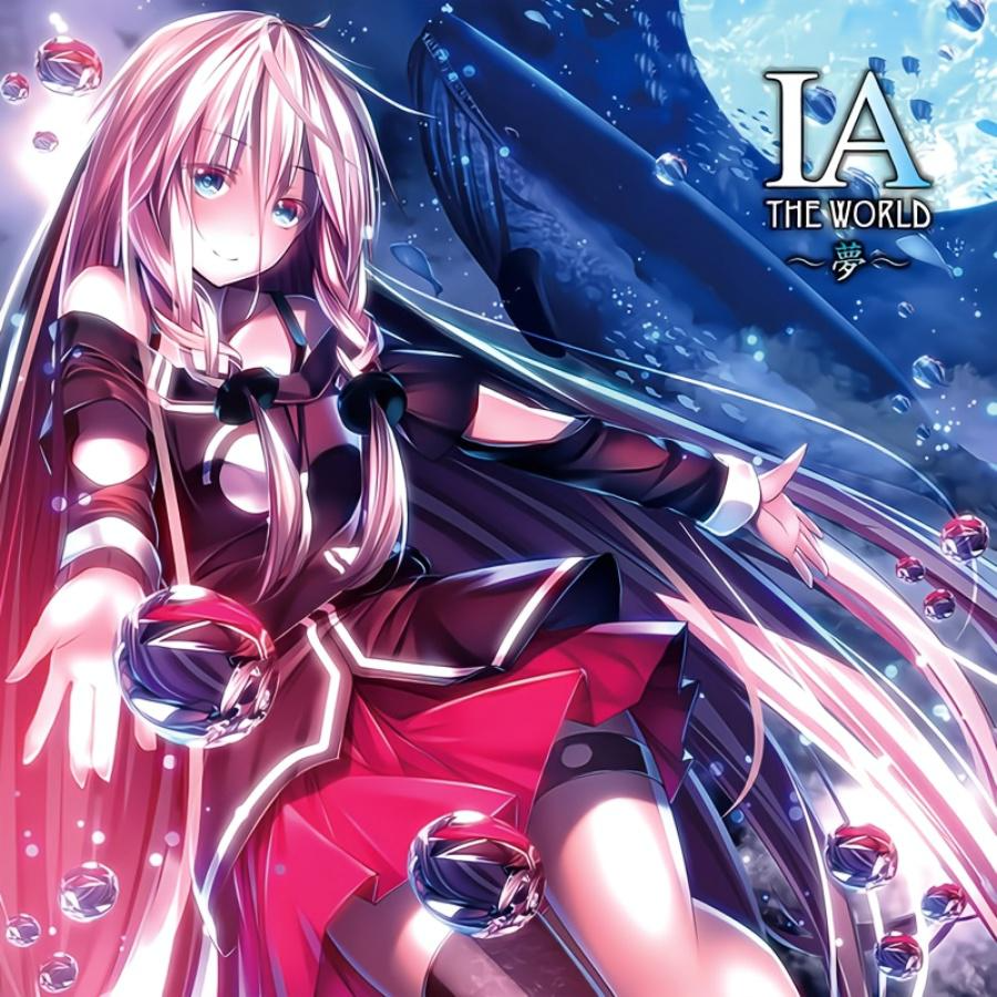 IA THE WORLD ～夢～