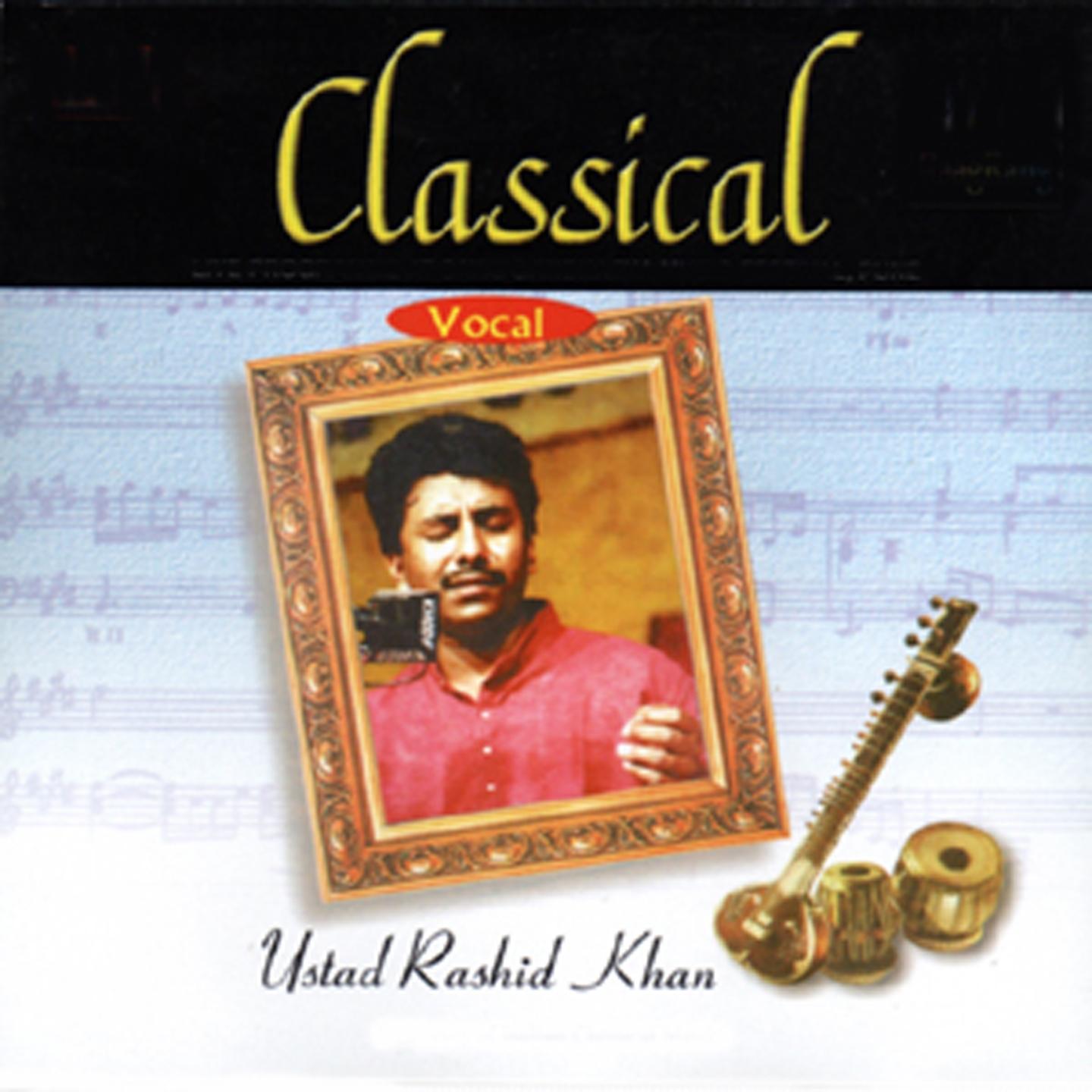 Classical Vocal: Ustad Rashid Khan专辑