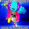 FrostZ - Gods Playground (feat. M00DY)