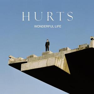 Hurts - WONDERFUL LIFE （降2半音）