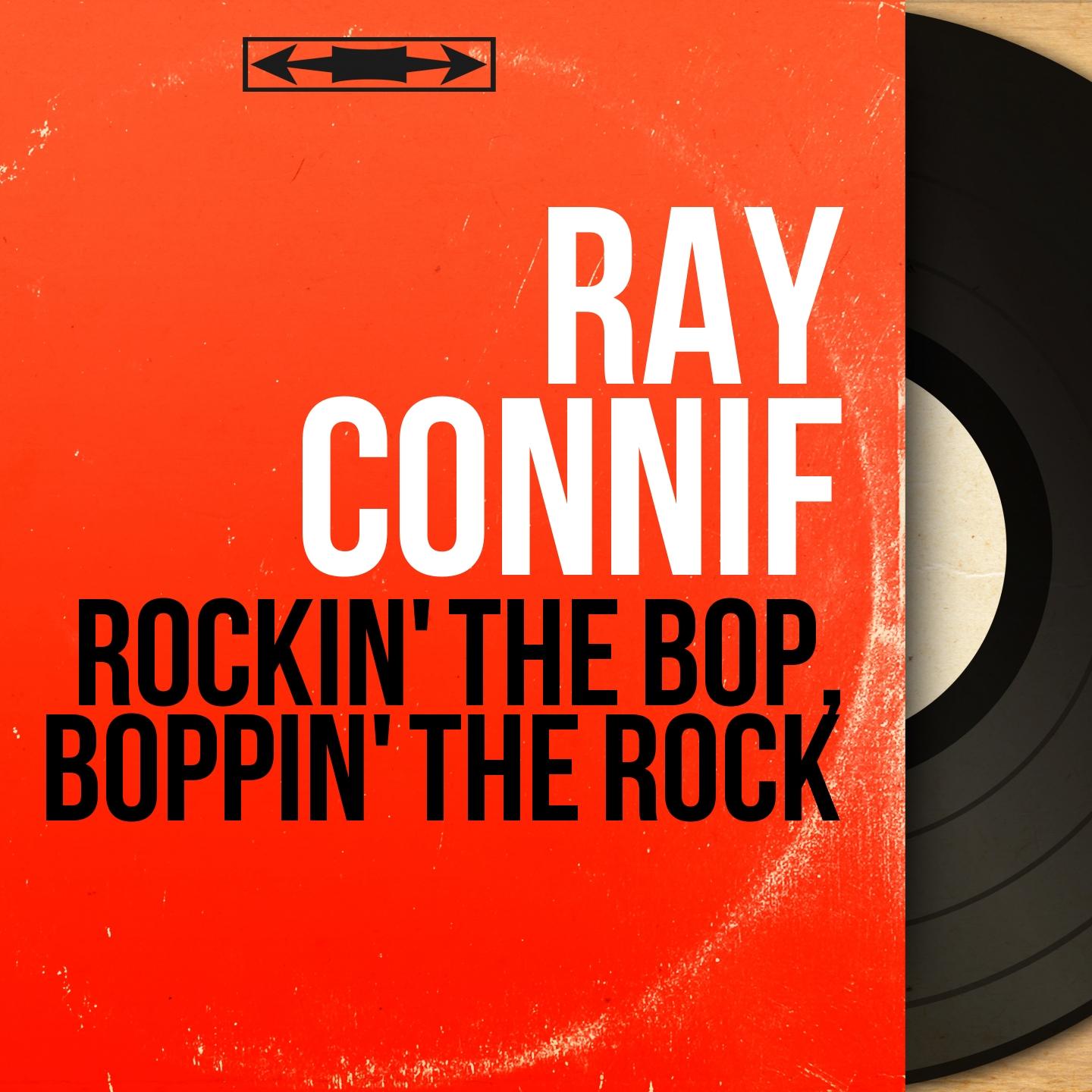 Rockin' the Bop, Boppin' the Rock (Mono Version)
