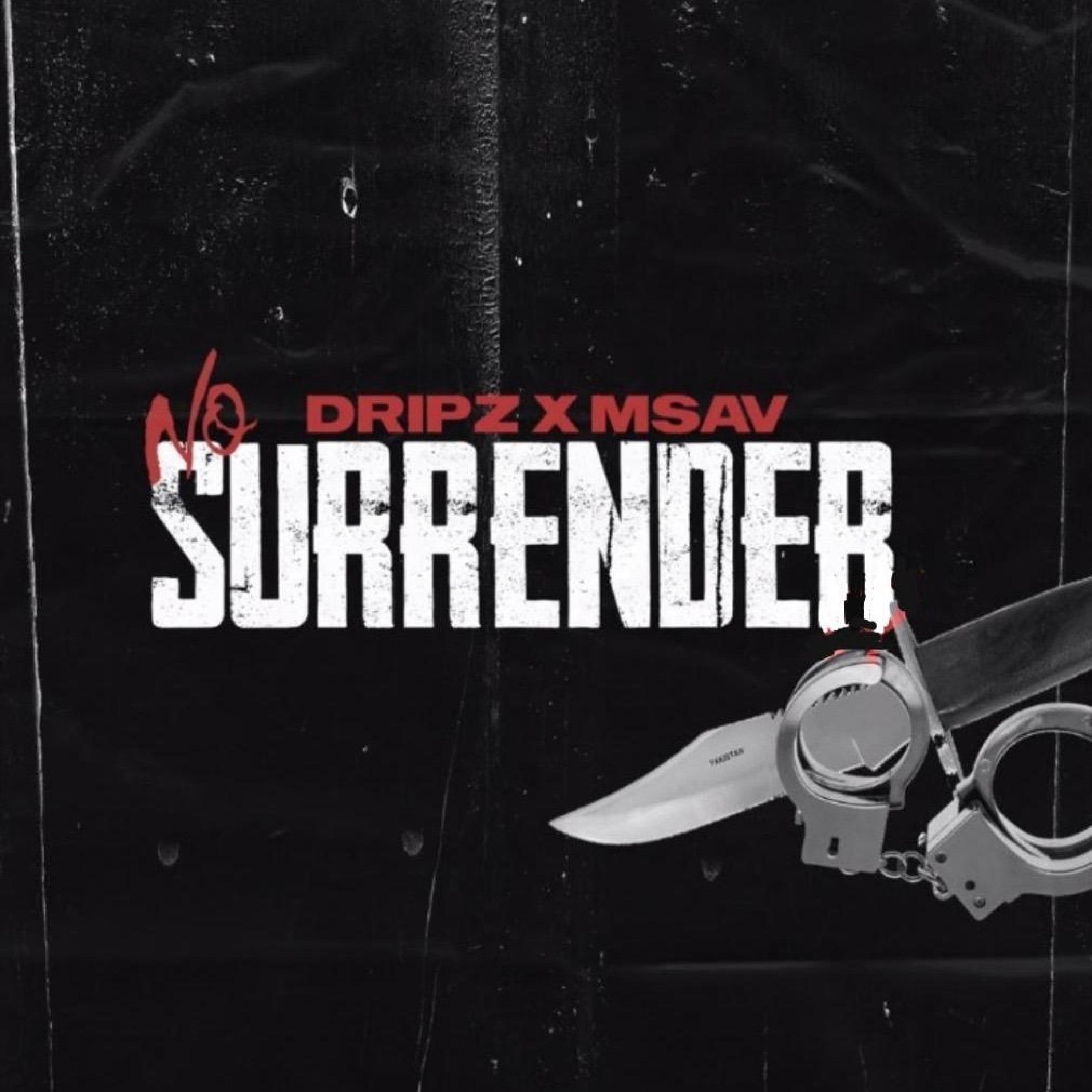 DRIPZ - No Surrender (feat. MsavorSyko)