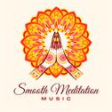 Smooth Meditation Music专辑