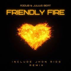 Friendly Fire (Jhon Rios Remix)