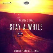 Stay A While (Filatov & Karas Remix)