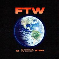 G.T. & Big Sean - FTW