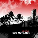 Sub Mutation专辑