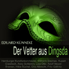 Rupert Glawitsch - Der Vetter aus Dingsda, Act III: Dialog (Fremder, Julia, Hannchen, Wimpel, Josse, Egon, Diener)