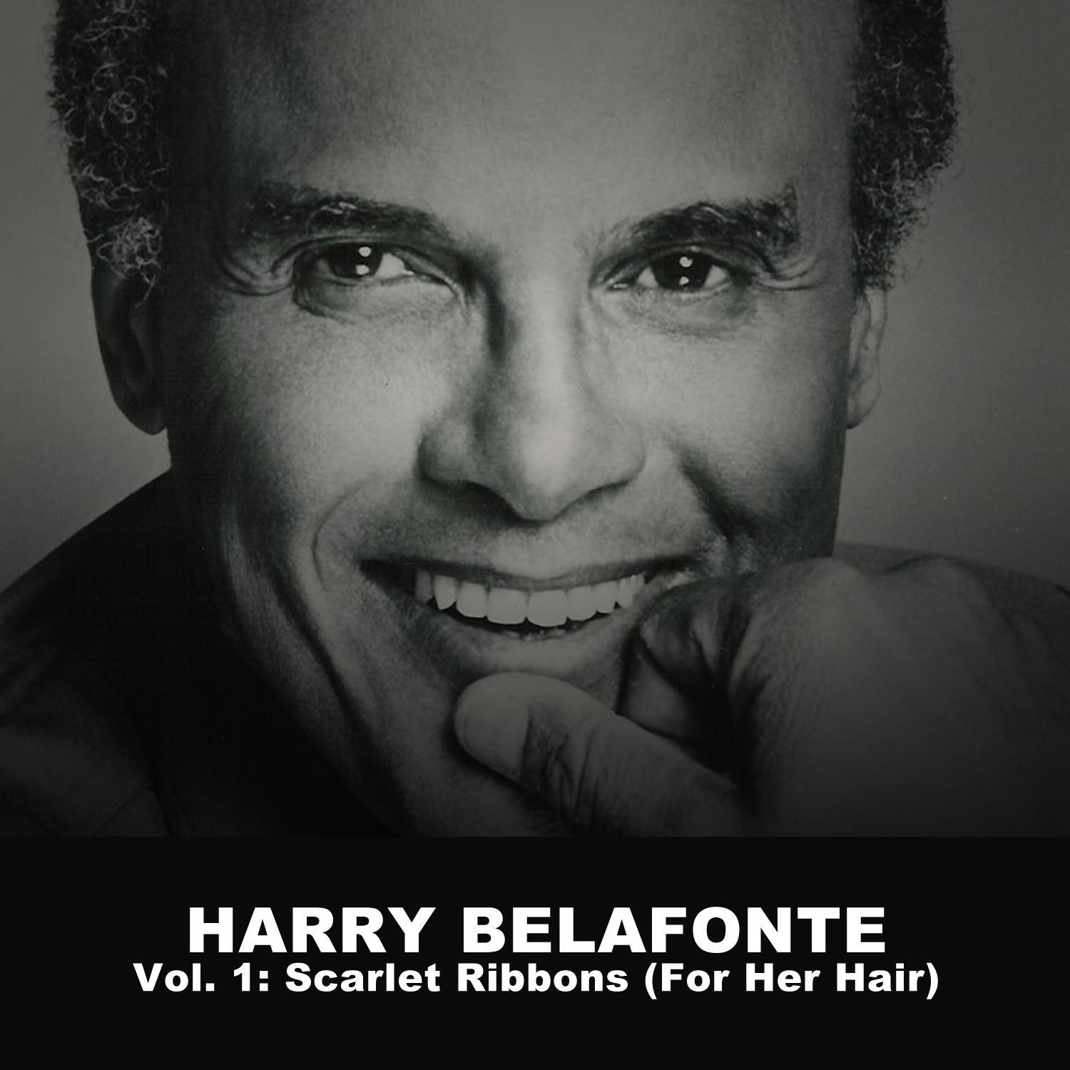 Harry Belafonte, Vol. 1: Scarlet Ribbons (For Her Hair)
