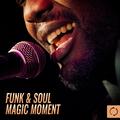 Funk & Soul Magic Moment