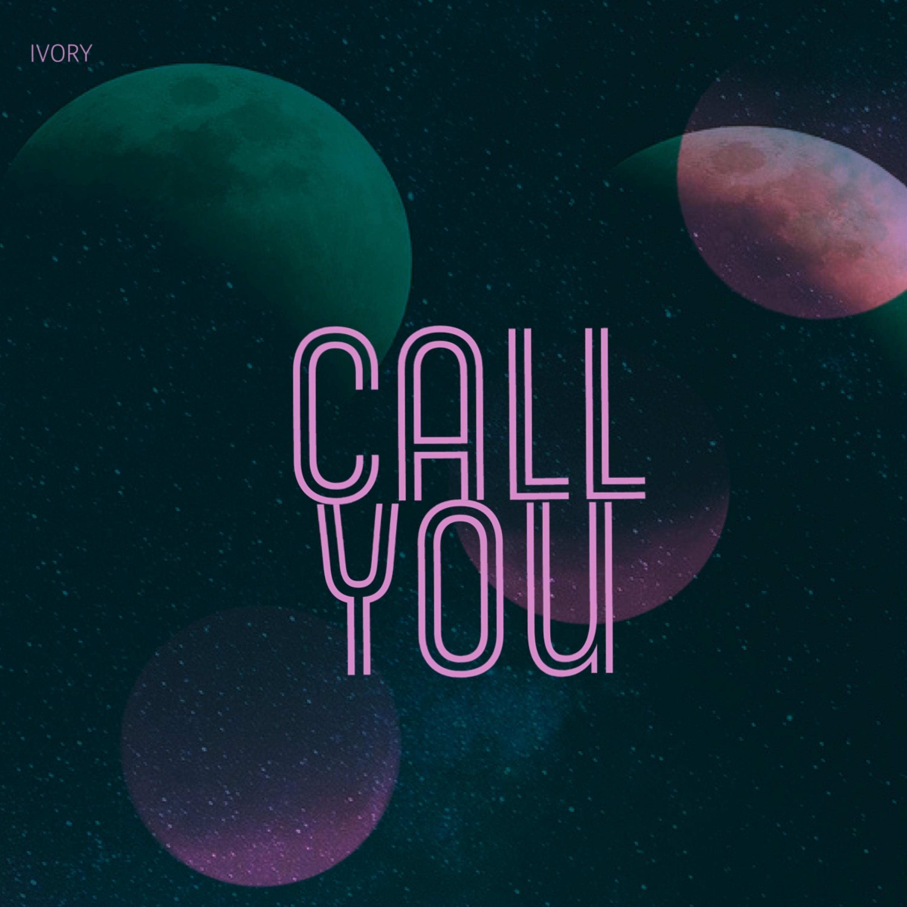 Ivory - Call You