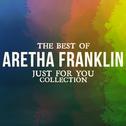 The Best Of Aretha Franklin (Just For You Collection)专辑