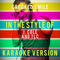 Crooked Smile - J Cole And Tlc (karaoke)