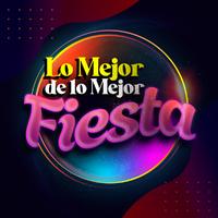 Lo Mejor de lo Mejor: Fiesta
