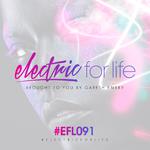 Electric For Life Episode 091专辑