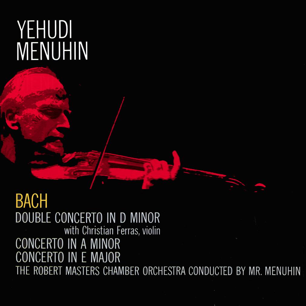 J. S. Bach: Violin Concertos in A minor and E major / Double Concerto in D minor (Remastered)专辑