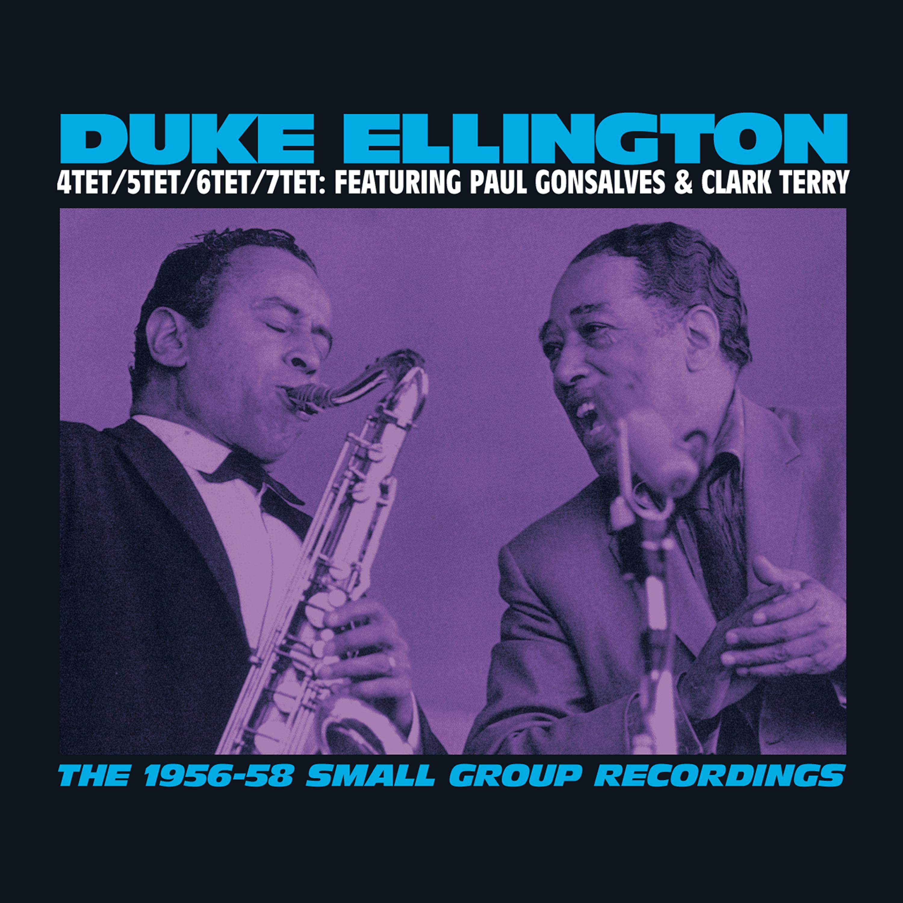 The 1956-58 Small Group Recordings: 4tet/5tet/6tet/7tet (feat. Paul Gonsalves & Clark Terry) [Bonus 专辑