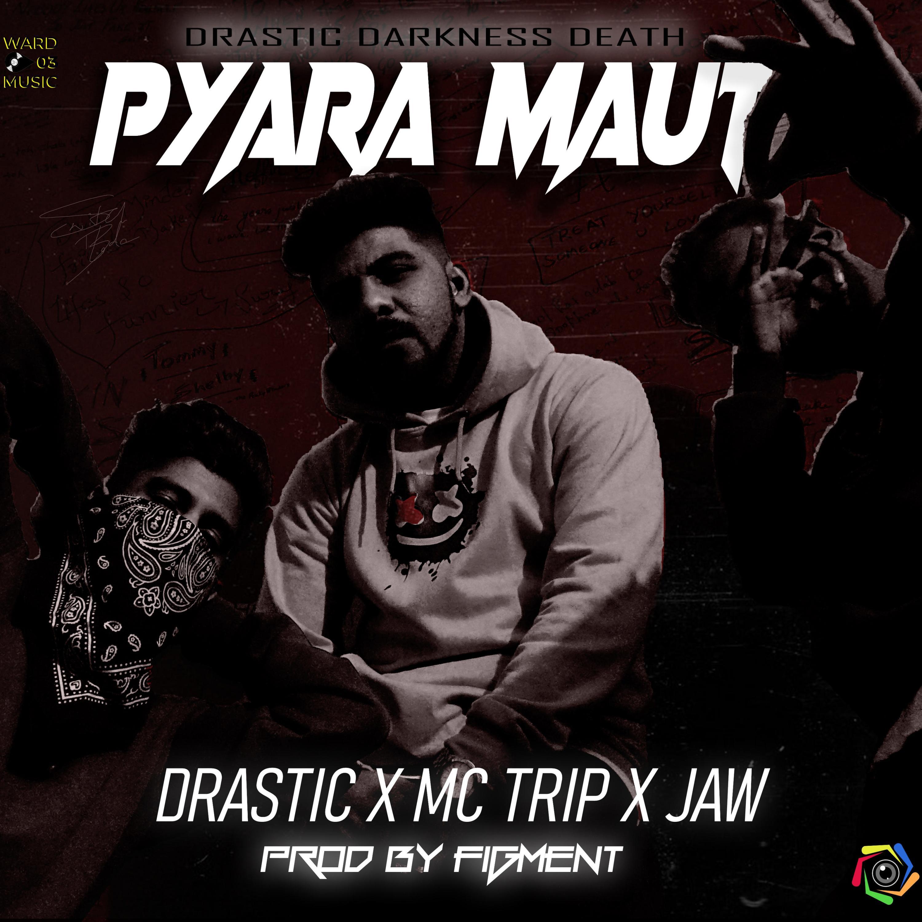 Drastic - Pyara Maut
