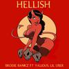 Brodie Bankz - Hellish (feat. Valious & Lil Uber)
