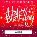 İyi Ki Doğdun Aslım