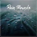 #19 Sounds of Rain to Calm your Mind and Relax专辑