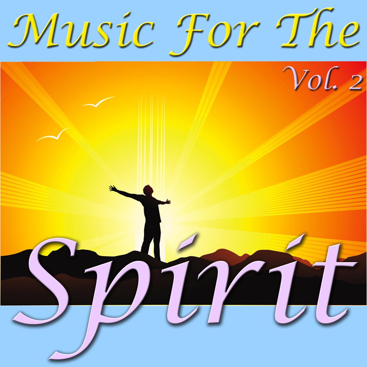 Music For The Spirit, Vol. 2